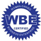 WBE & MBE Certified — Women-Owned Business Enterprise & Minority Business Enterprise